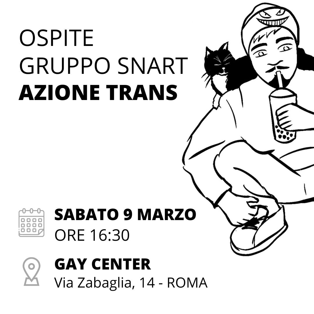 sabato 9 marzo ospite a roma gruppo snart azioen trans ore 16:30 in via zabaglia 14